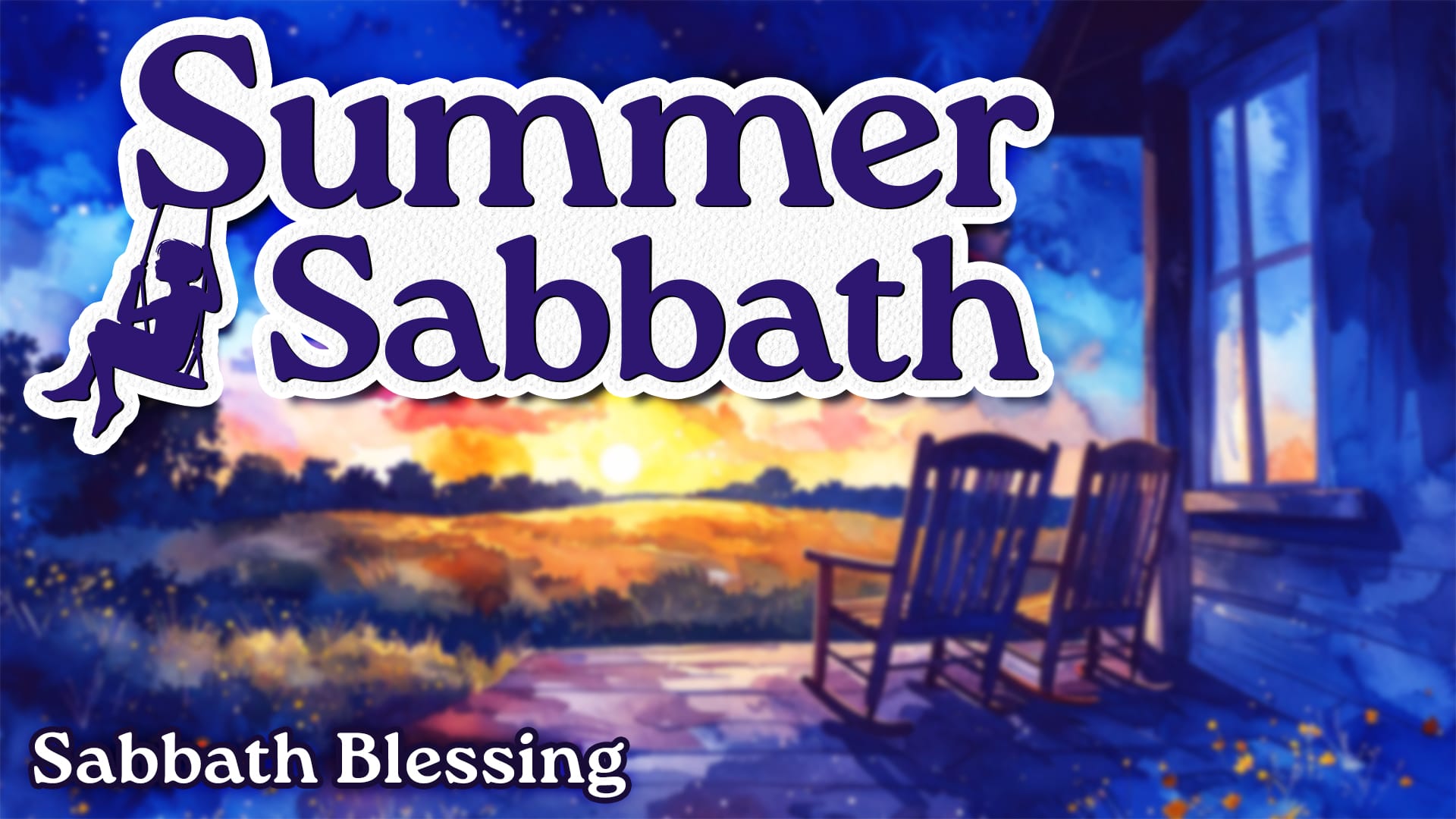 Summer Sabbath Sermon Graphic-Sabbath Blessing