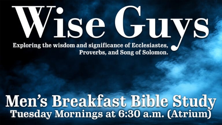 Wise Guys Men’s Breakfast Bible Study