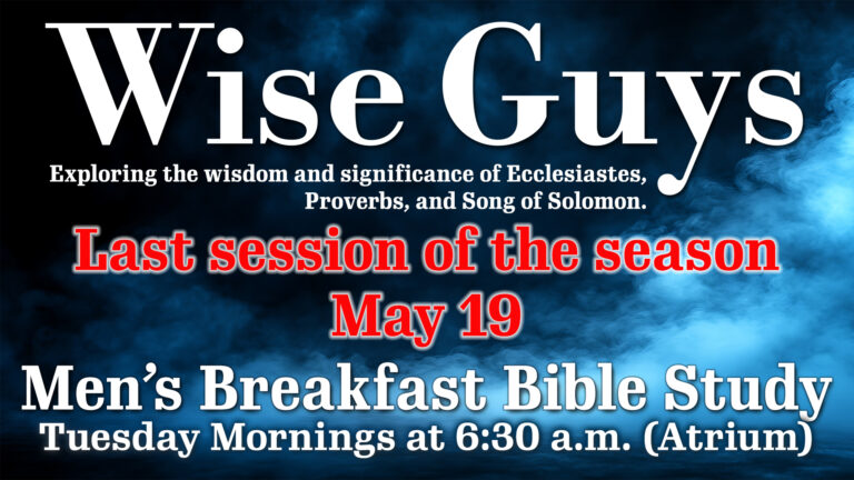 Wise Guys Men’s Breakfast Bible Study