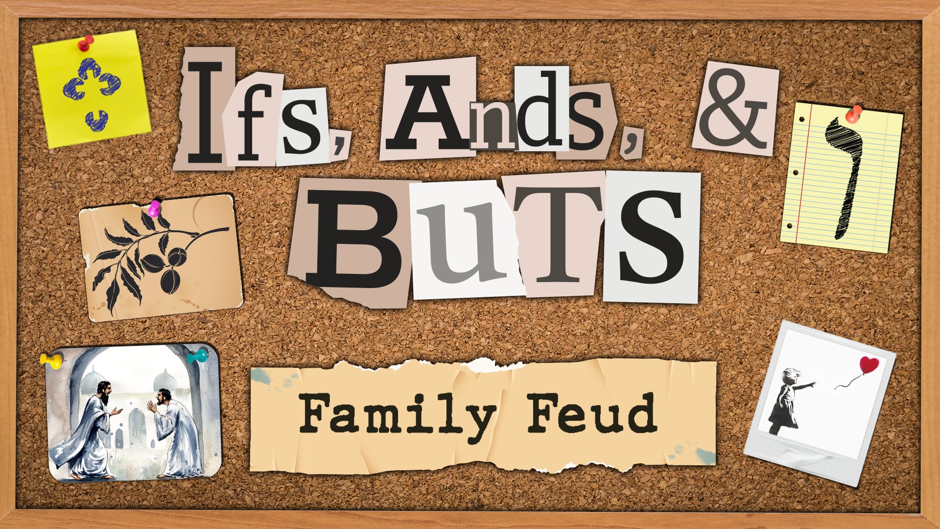 Ifs Ands or Buts Sermon Graphic_Family Feud