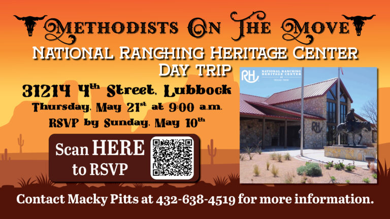 Methodists On The Move Ranching Heritage Museum Day Trip
