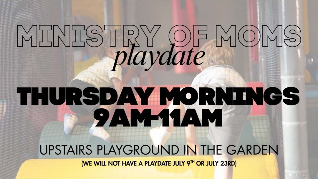 Ministry of Moms Playdate