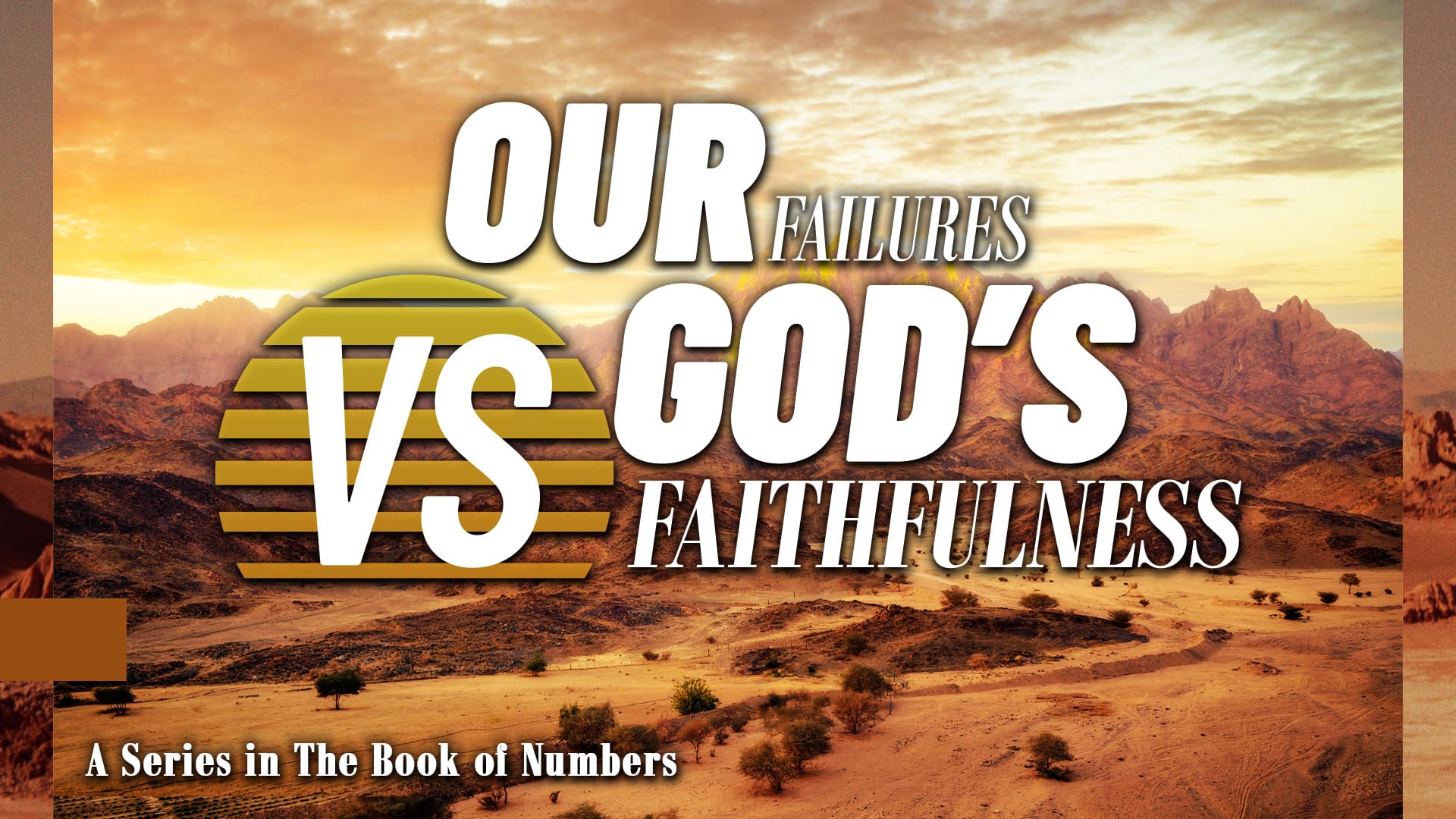 Youth Sermon Series: Our Failure Vs. God’s Faithfulness
